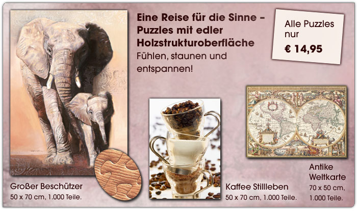 Eine Reise für die Sinne - Puzzles mit edler Strukturoberfläche.